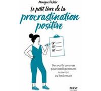 Le Petit Livre de la procrastination positive Monique Richter (Auteur)
