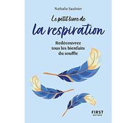 Le Petit Livre de la respiration - Redécouvrez tous les bienfaits du souffle: Redécouvrez tous les bienfaits du souffle