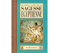 Le petit livre de la sagesse égyptienne (traduit de l'anglais par B. Dubant)