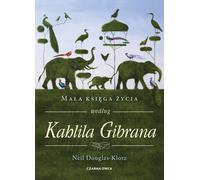 Le petit livre de la vie de Kahlil Gibran Neil Douglas-Klotz (Buch auf Polnisch)