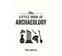Le petit livre de l'archéologie
