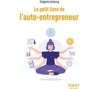 Le Petit livre de l'auto-entrepreneur Grégoire Leclercq (Auteur)
