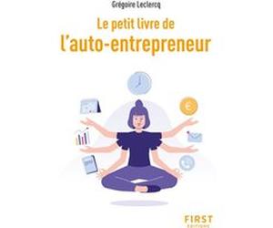 Le Petit livre de l'auto-entrepreneur Grégoire Leclercq (Auteur)