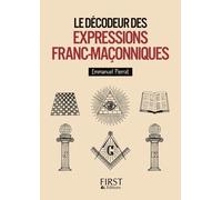 Petit Livre – Décodeur des expressions franc-maçonniques – First
