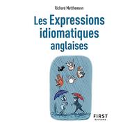 Le Petit Livre de - Les Expressions idiomatiques anglaises, 2e éd