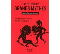 Le Petit Livre Des Grands Mythes - 50 Mythes Gréco-Romains Racontés Et Expliqués