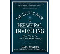 Le petit livre de l'investissement comportemental : Comment ne pas être votre pire ennemi