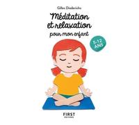 Gilles Diederichs – Le Petit livre de : Méditation et relaxation pour mon enfant – 5-12 ans – 2e éd