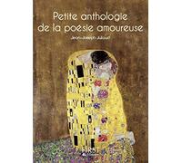 Le Petit livre de - Petite Anthologie de la poésie amoureuse