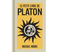 Le Petit livre de Platon - Michael Moore - Dervy-Livres - broché - Essai