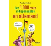 Le Petit livre des 1 000 mots indispensables en allemand NED - Anne-Claire Brabant - First - broché - Dictionnaire et encyclopédie