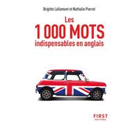 Le Petit Livre des 1000 mots indispensables en anglais – Mini-lexiques & prononciation – Nouvelle éd.