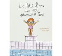 Le Petit livre des 100 premieres fois