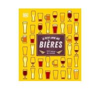 Le petit livre des bières - nouvelle édition - Tim Hampson - Dorling Kindersley - cartonné - Guide