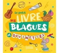 Le petit livre des blagues et devinettes Michèle Lecreux (Auteur), Clémence Roux de Luze (Auteur), Célia Gallais (Auteur), Collectif (Illustration)