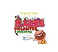 Le petit livre des blagues poilantes et tordantes - M. Guillois - Larousse - broché - Document jeunesse dès 6 ans