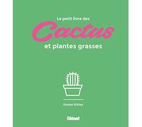 Le petit livre des cactus et plantes grasses