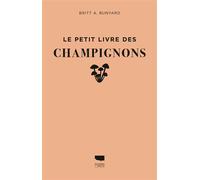 Le Petit livre des champignons - Denis Richard - Delachaux et niestlé - cartonné - Guide