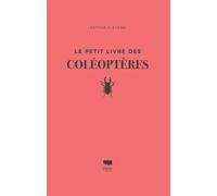 Le Petit livre des coléoptères - Arthur V. Evans - Delachaux et niestlé - cartonné - Guide