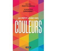 Michel Pastoureau, Dominique Simonnet – Le Petit Livre des couleurs – Essai – Points – Poche