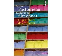 Le Petit livre des couleurs - Michel Pastoureau - Points - Poche - Essai