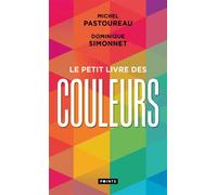 Michel Pastoureau, Dominique Simonnet – Le Petit Livre des couleurs – Essai – Points – Poche