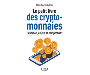 Le Petit livre des cryptomonnaies - Stanislas Barthélémi - First - Poche - Etude