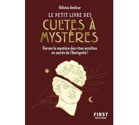 Héloïse Amilcar – Le Petit Livre des Cultes à Mystères – Rites occultes de l'Antiquité