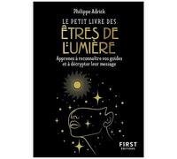 Le Petit Livre Des Êtres De Lumière - Apprenez À Reconnaître Vos Guides Et À Décrypter Leur Message