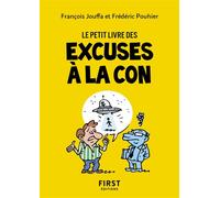Le Petit livre des excuses à la con 2nde édition - Frédéric Pouhier - First - broché - Anthologie