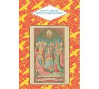 Le petit livre des fêtes chrétiennes