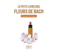 Alessandra Moro Buronzo – Le Petit Livre des Fleurs de Bach – Guide – First – Poche
