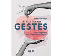 Le Petit livre des Gestes – Tout comprendre de la symbolique gestuelle – 2e éd.