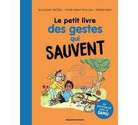 Le petit livre des gestes qui sauvent