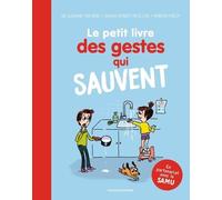 Le Petit Livre Des Gestes Qui Sauvent