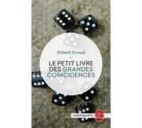 Le Petit livre des grandes coincidences - Gilbert Sinoué - Lgf - Poche - Essai