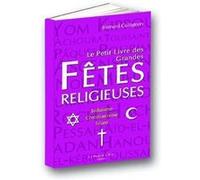 Le Petit Livre des Grandes Fetes Religieuses Bernard Collignon (Auteur)