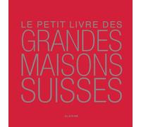 Le petit livre des grandes maisons suisses