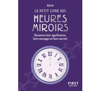 Adrick – Le Petit livre des heures miroirs – Essai – Poche – First