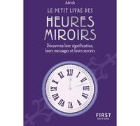 Adrick – Le Petit livre des heures miroirs – Essai – Poche – First