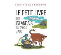 Le Petit Livre des Islandais du Temps Jadis