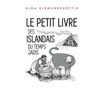 Le Petit Livre des Islandais du Temps Jadis