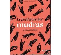 Le Petit Livre Des Mudras - Le Yoga Des Mains