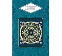 Abd el Hafid Benchouk – Le Petit Livre des Sagesses Musulmanes – Relié – Hachette Pratique