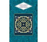 Le Petit Livre des Sagesses Musulmanes - Abd el Hafid Benchouk - Hachette Pratique - relié - Essai