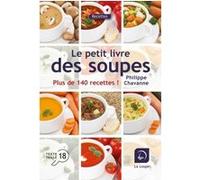 Le petit livre des soupes Philippe Chavanne (Auteur)