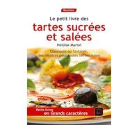 Le petit livre des tartes salées et sucrées