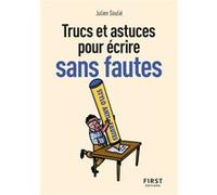 Le Petit livre des Trucs et astuces pour écrire sans faute, 2e é. - Julien Soulié - First - Poche - Méthode de langue