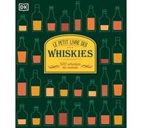 Charles Maclean – Le petit livre des whiskies – 500 whiskies du monde – Nouvelle édition