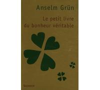 Le petit livre du bonheur véritable